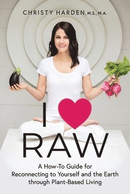 Christy Harden - I ♥ Raw, Häftad