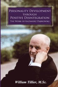 bokomslag Personality Development Through Positive Disintegration