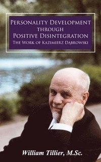 bokomslag Personality Development Through Positive Disintegration