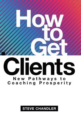 bokomslag How to Get Clients