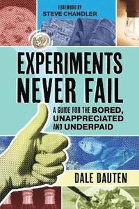bokomslag Experiments Never Fail