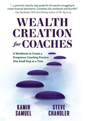 Kamin Samuel, Steve Chandler - Wealth Creation for Coaches, Häftad