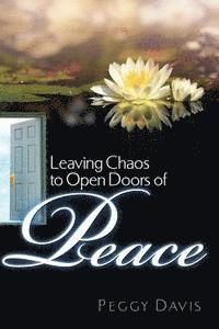 bokomslag Leaving Chaos to Open Doors of Peace