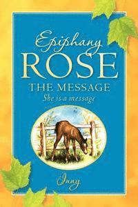 bokomslag Epiphany Rose-The Message