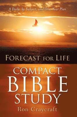 Ron Craycraft - FORECAST FOR LIFE Compact Bible Study, Inbunden