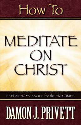 How To Meditate On Christ 1