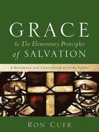 bokomslag GRACE & The Elementary Principles of Salvation