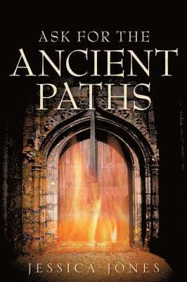 Ask for the Ancient Paths 1