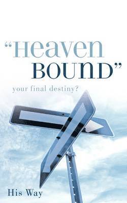 &quot;Heaven Bound&quot; 1