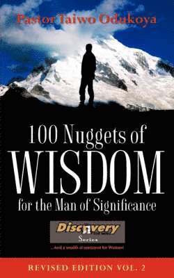 Taiwo Odukoya - 100 Nuggets of Wisdom For The Man Of Significance-Revised Edition Vol. 2, Häftad
