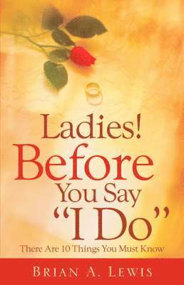 bokomslag Ladies ! Before You Say "I Do"