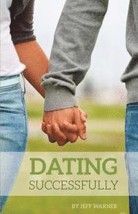 Dating Successfully 1