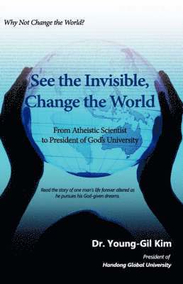 See the Invisible, Change the World 1