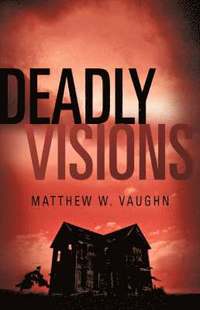 bokomslag Deadly Visions