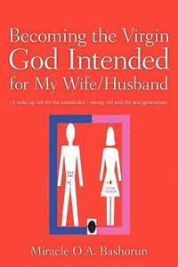 Becoming the Virgin God Intended for My Wife/Husband 1