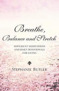 Breathe, Balance, and Stretch 1