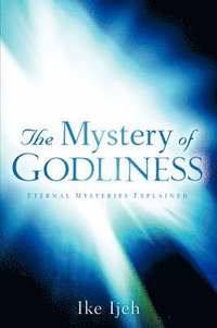 bokomslag The Mystery Of Godliness