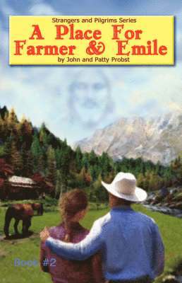 John And Patty Probst, John and Patty, Probst - Place For Farmer and Emile, Inbunden