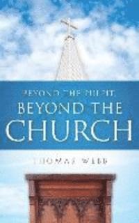 bokomslag Beyond the Pulpit, Beyond the Church