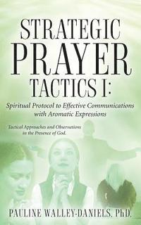 bokomslag Strategic Prayer Tactics I