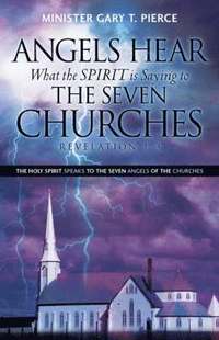 bokomslag Angels Hear What the Spirit Is Saying to the Seven Churches Revelation 1-3