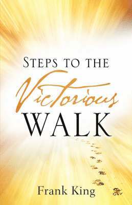 Frank King, Frank, King - Steps to the Victorious Walk, Häftad