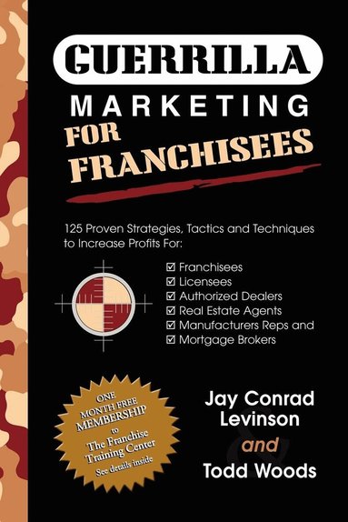 Jay Conrad Levinson, Todd Woods - Guerrilla Marketing for Franchisees, Häftad