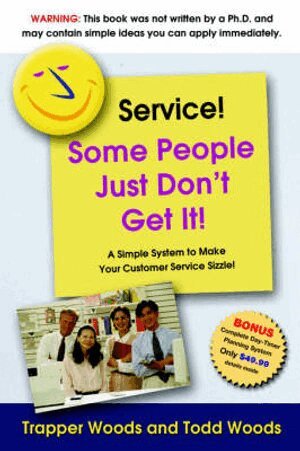 Trapper Woods, Todd Woods - Service! Some People Just Don't Get It, Häftad