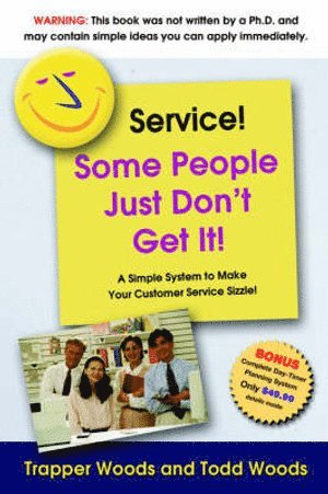 Trapper Woods, Todd Woods - Service! Some People Just Don't Get It, Häftad