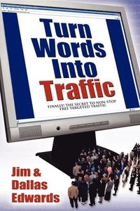 bokomslag Turn Your Words Into Traffic