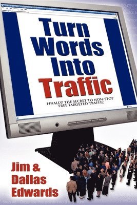 Turn Your Words Into Traffic 1