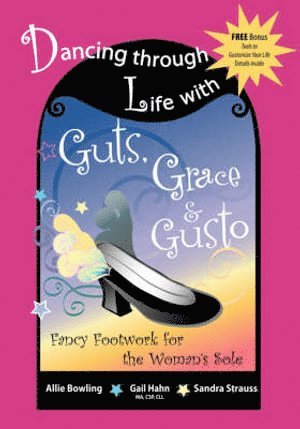 Sandy C Strauss, Allie Bowling, Gail Hahn, Sandy C. Strauss - Dancing Through Life with Guts, Grace & Gusto, Häftad