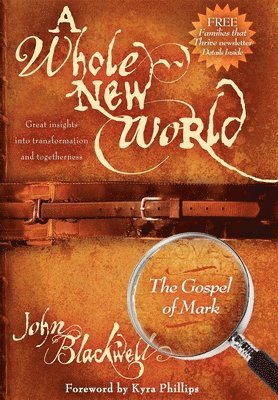 A Whole New World: The Gospel of Mark 1