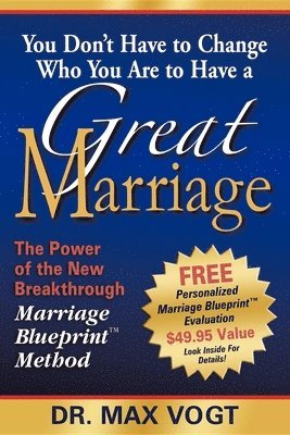 You Don't Have to Change Who You Are to Have a Great Marriage 1