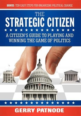 Gerry Patnode - Strategic Citizen, Inbunden