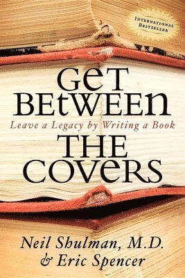 Neil Shulman, Eric Spencer - Get Between the Covers, Häftad