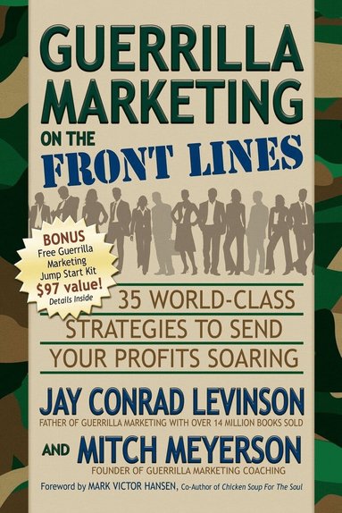 Jay Conrad Levinson, Mitch Meyerson - Guerrilla Marketing on the Front Lines, Häftad