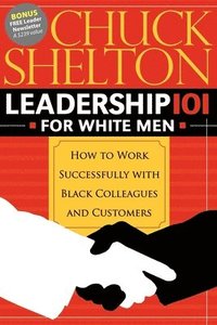 bokomslag Leadership 101 for White Men