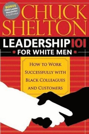 bokomslag Leadership 101 for White Men