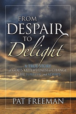 From Despair to Delight 1