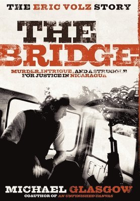 The Bridge: The Eric Volz Story 1