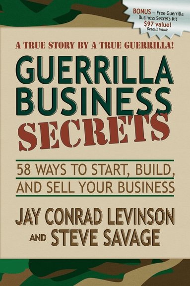 Jay Conrad Levinson, Steve Savage - Guerrilla Business Secrets, Häftad