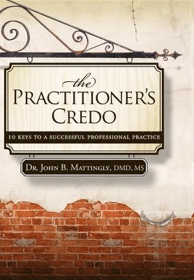 bokomslag The Practitioner's Credo