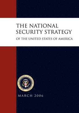 George W Bush, George W. Bush - National Security Strategy of the United States of, Häftad
