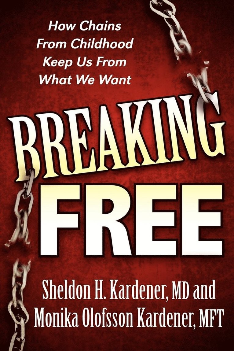 Sheldon H. Kardener, Monika Olofsson Kardener - Breaking Free, Häftad