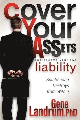 Cover Your Assets and Become Your Own Liability 1