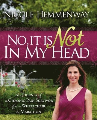 Nicole Hemmenway - No, It Is Not In My Head, Häftad