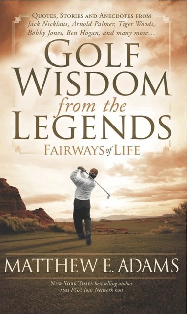 Matthew Adams - Golf Wisdom From the Legends, Häftad