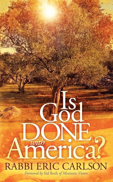 Eric Carlson - Is God Done With America?, Häftad