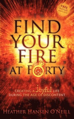 Find Your Fire at Forty 1